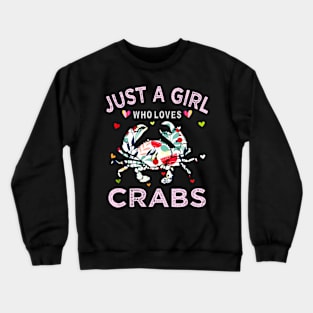 Just A Girl Who Loves Crab Gift Crewneck Sweatshirt